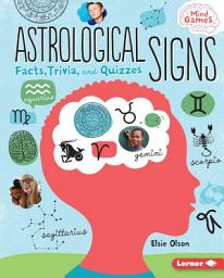 Icon image Astrological Signs: Facts, Trivia, and Quizzes