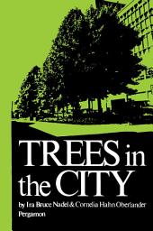 Icon image Trees in the City: Habitat: a Series of Texts on All Aspects of Human Settlements