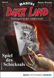 Icon image Dark Land 34 - Horror-Serie: Spiel des Schicksals