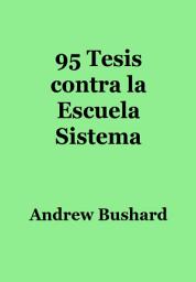 Icon image 95 Tesis contra la Escuela Sistema