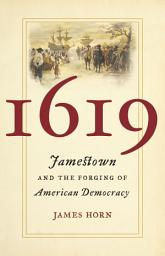 Icon image 1619: Jamestown and the Forging of American Democracy