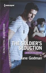 Icon image The Soldier's Seduction