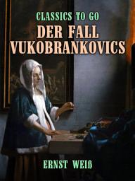 Icon image Der Fall Vukobrankovics: Restored Classics to Go Edition