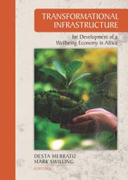 Icon image Transformational Infrastructure for Development of a Wellbeing Economy in Africa