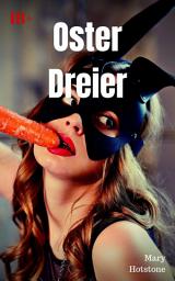 Icon image Oster-Dreier: Geil versaute Geschichte, Ausgabe 2