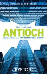 Icon image The Case for Antioch