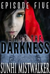 Icon image After The Darkness: Episode Five