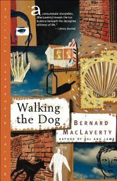 Icon image Walking the Dog: Stories