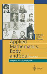 Icon image Applied Mathematics: Body and Soul: Volume 2: Integrals and Geometry in IRn