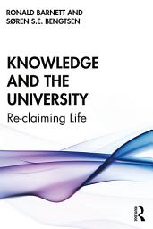 Icon image Knowledge and the University: Re-claiming Life