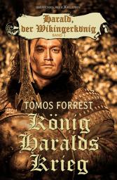 Icon image Harald, der Wikingerkönig, Band 1: König Haralds Krieg