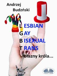 Icon image Lesbian gay bisexual trans... błazny króla