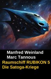 Icon image Raumschiff RUBIKON 5 Die Satoga-Kriege
