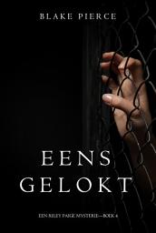 Icon image Eens gelokt (een Riley Paige Mysterie—Boek #4)