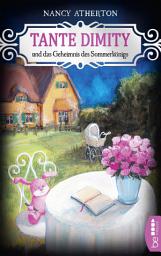 Icon image Tante Dimity und das Geheimnis des Sommerkönigs: Cosy Crime