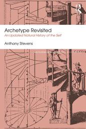 Icon image Archetype Revisited: An Updated Natural History of the Self
