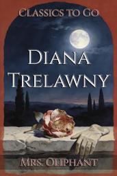 Icon image Diana Trelawny: Restored Classics to Go Edition