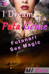 Icon image I Dream of a Futa Genie: Futanari Sex Magic