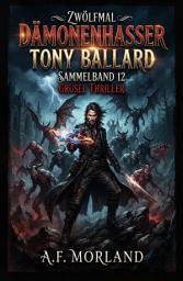 Icon image Zwölfmal Dämonenhasser Tony Ballard - Sammelband -12 Grusel Thriller