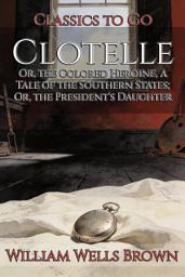 Icon image Clotelle: Restored Classics to Go Edition