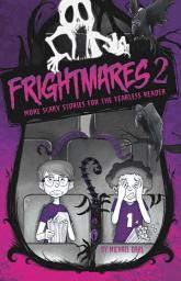 Icon image Frightmares 2: More Scary Stories for the Fearless Reader