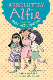 Icon image Absolutely Alfie and the First Week Friends