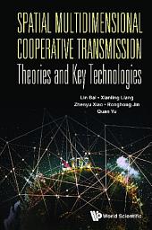 Icon image Spatial Multidimensional Cooperative Transmission Theories and Key Technologies