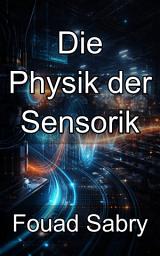 Icon image Die Physik der Sensorik: Beherrschung der Signalumwandlung und Rauschunterdrückung in industriellen Umgebungen