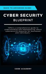 Icon image Cybersecurity Blueprint 2025 in Hinglish: Systems Ko Secure Karne Ki Practical Guide