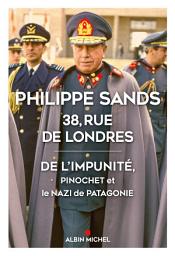 Icon image 38 rue de Londres: De l'impunité Pinochet et le nazi de Patagonie