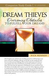 Icon image Dream Thieves Study Guide: Overcoming Obstacles to Fulfill Your Dreams