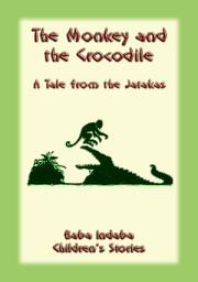 Icon image THE MONKEY AND THE CROCODILE - A Buddhist Jataka Tale for Children: Baba Indaba Children's Stories - Issue 13
