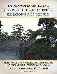 Icon image La Filosofía Oriental Y El Puesto De La Cultura De Japón En El Mundo