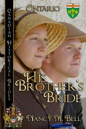 Icon image His Brother's Bride: Ontario