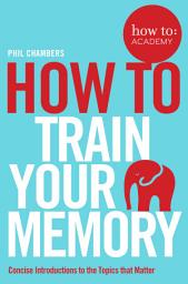 Icon image How To Train Your Memory