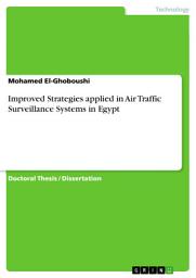 Icon image Improved Strategies applied in Air Traffic Surveillance Systems in Egypt