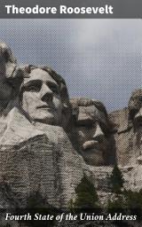 Icon image Fourth State of the Union Address: Charting a Path to Progress: Roosevelt's Call to Action