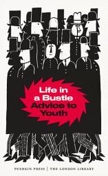Icon image Life in a Bustle: Advice to Youth