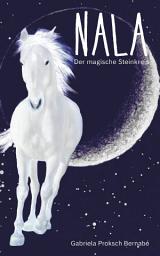 Icon image NALA - Der magische Steinkreis: Eine Pferdegeschichte