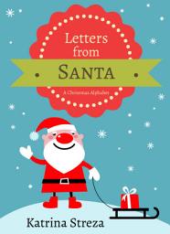 Icon image Letters from Santa: A Christmas Alphabet Book: A Christmas Alphabet Book