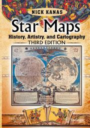 Icon image Star Maps: History, Artistry, and Cartography, Edition 3