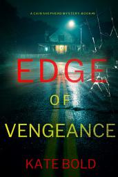 Icon image Edge of Vengeance (A Cain Shepherd FBI Suspense Thriller—Book Nine)