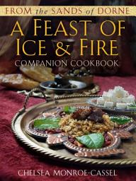 Icon image From the Sands of Dorne: A Feast of Ice & Fire Companion Cookbook