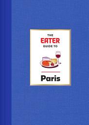 Icon image The Eater Guide to Paris