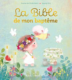 Icon image La Bible de mon baptême