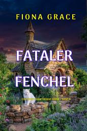 Icon image Fataler Fenchel (Ein Penny-Hawthorne-Krimi – Band 6)