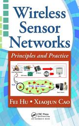 Icon image Wireless Sensor Networks: Principles and Practice