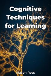 Icon image Cognitive Techniques for Learning