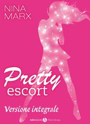 Icon image Pretty escort: Versione integrale