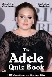 Icon image The Adele Quiz Book